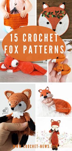 crochet fox and fox patterns are featured in this collage with the words, 15 crochet fox patterns