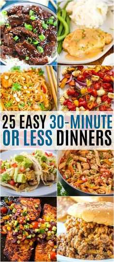 25 easy 30 - minute or less dinners that are perfect for the whole family