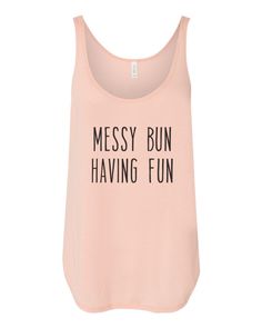 Messy Bun Having Fun Flowy Side Slit Tank Top - Wake Slay Repeat 30 And Single, Messy Bun, Having Fun, Tank Top Fashion, High & Low, High Low, Solid Colors, Tank Top, Solid Color