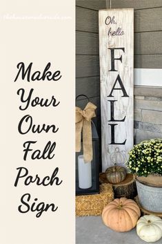 a sign that says make your own fall porch sign