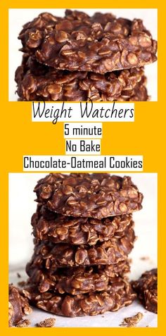 chocolate oatmeal cookies stacked on top of each other with the words weight watchers 5 minute no bake