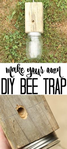 a diy bee trap made from an old mason jar is shown with the words make your own diy bee trap