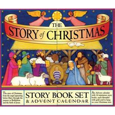 the story of christmas story book set and advent calendar, with pictures of nativity scenes