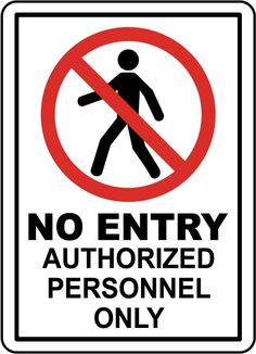 a no entry sign with the words,'no entry authorized personnel only'in black and white