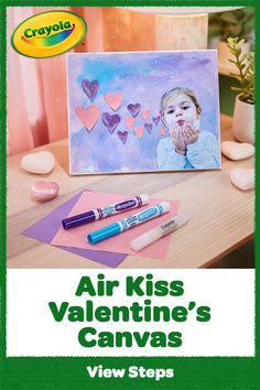 an advertisement for crayola's air kiss valentine's canvass