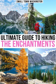 the ultimate guide to hiking the enchantments in small town washington, canada