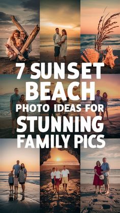 the cover of 7 sunset beach photo ideas for stunning family pics, including two people and