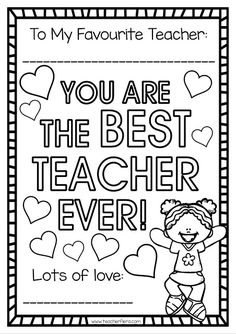 the best teacher ever coloring page for kids to color and share with their teachers on valentine's day