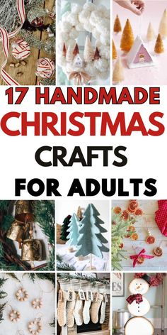 handmade christmas crafts for adults with text overlay that reads 17 handmade christmas crafts for adults