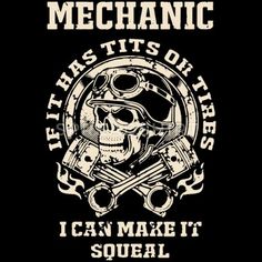 a black shirt with white lettering that says mechanic it has its own rules i can make it