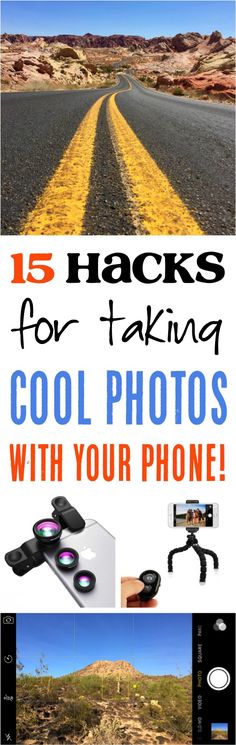 the road with text that reads 15 hacks for taking cool photos with your phone