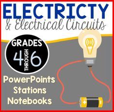 an electric and electrical circuit with the words grade 4 - 6 power points stations notebooks