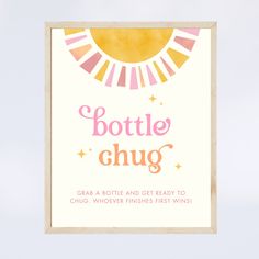 a poster with the words bottle chug written in pink, yellow and orange colors