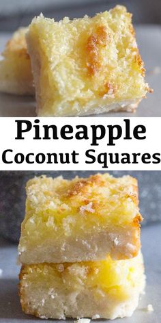 pineapple coconut squares stacked on top of each other with the words, pineapple coconut squares