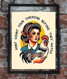 a sign hanging on the side of a brick wall that says, you're your chickens before they hatch