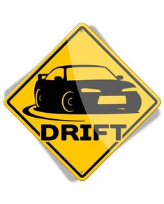 a yellow and black sign that says drift