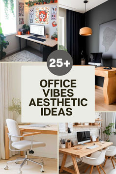 office desks with the words 25 + office vibes aesthetic ideas