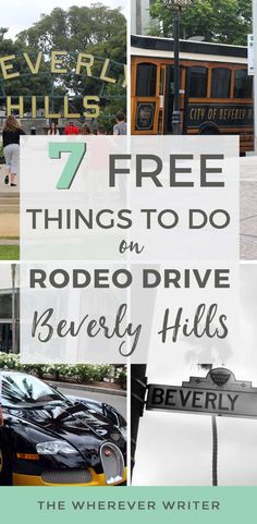 a series of photos with the words 7 free things to do on rodeo drive beverly hills