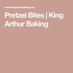 the words pretzel bites king arthrur baking are in white letters on a pink