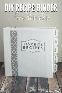 a recipe binder with the words, diy recipe binder free printable