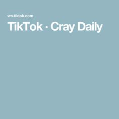 the words tik tok gray daily are in white letters on a blue background