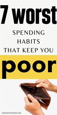 a person holding a wallet with the words 7 worst spending habitts that keep you poor