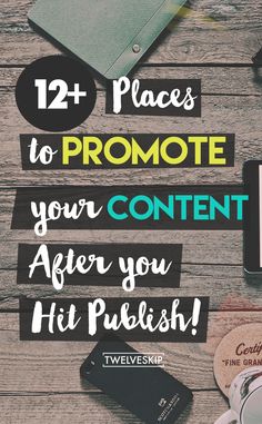 the text reads, 12 places to promote your content after you hit pulsh