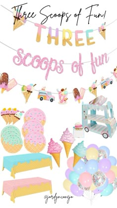 three scoops of fun banner with ice cream, cake and cupcakes on it