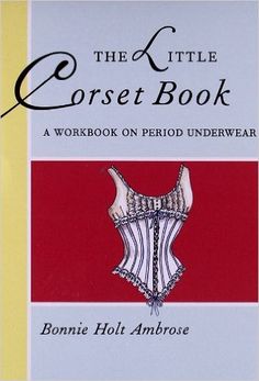 The Little Corset Book (Little Costume Workbooks): Amazon.co.uk: Bonnie Ambrose: 9780896761308: Books Toddler Car Seat Cover, Car Seat Cover Pattern, On Period, Book Costumes, Toddler Car Seat, Sewing Book, Fancy Dress Design