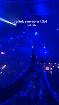 people at a party with blue lights and the words, a little party never killed nobody