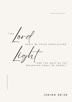 the lord shall be the everlasting light and the days of thy mounting shall be ended