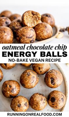 no bake chocolate chip energy balls on a plate with text overlay that reads, oatmeal chocolate chip energy balls no - bake vegan recipe