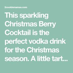 this sparkling christmas berry cocktail is the perfect vodka drink for the christmas season