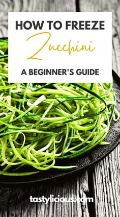 a plate full of zucchini with the title how to freeze zucchini