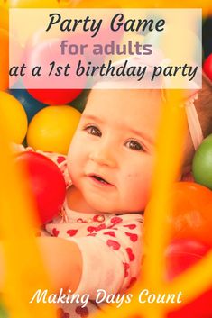 a baby in a ball pit with the words party game for adults at 1st birthday party