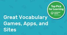 the top pick for learning great vocabuary games, apps, and sites