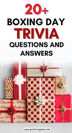 the words 20 + boxing day trivia questions and answers are in front of many wrapped presents