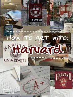 the words how to get into harvard are surrounded by pictures of books and other things