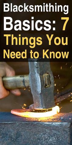 an image of blacksmith tools with text that reads, blacksmithing basics 7 things you need to know