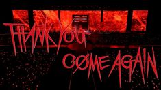 the words thank you come again written in red light