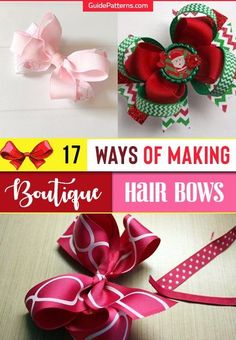 four different types of hair bows with text overlay that says 17 ways of making hair bows