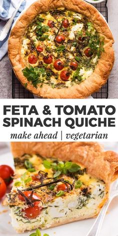 two different types of pies with text overlay that reads feta and tomato spinach quiche make ahead / vegetarian