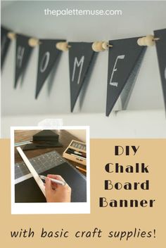 a banner that says diy chalk board banner with basic craft supplies