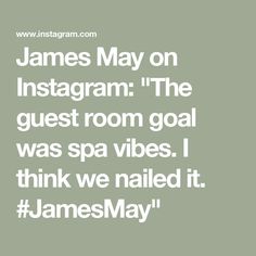 james may on instagram the guest room goal was spa vibes i think we nailed it