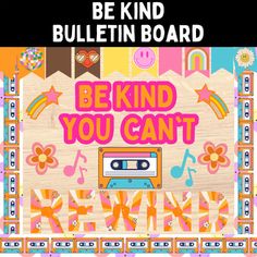 a poster with the words, be kind bulletin board behind it is an image of a tape recorder