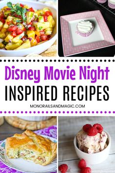 disney movie night inspired recipes with raspberries, pineapples and cupcakes