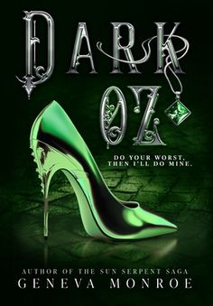 the cover to dark oz by gena monroe, featuring a high heeled shoe