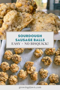 sausage balls with text overlay saying sourdough sausage balls easy and no biscuits