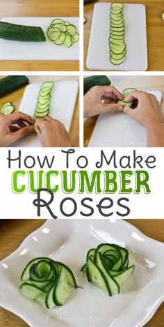 how to make cucumber roses with pictures and text on the bottom right side