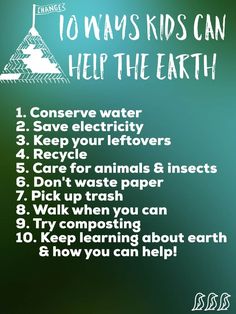 a green poster with the words 10 ways kids can help the earth written in white